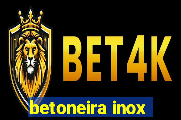 betoneira inox